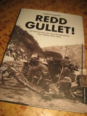 PEARSON:REDD GULLET En fortelling om gulltransporten fra Norge i 1940 2010
