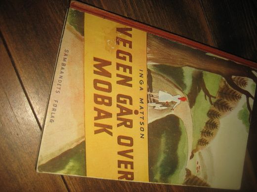 MATTSON: VEGEN GÅR OVER MOBAK. 1946.