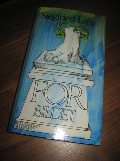 Lenz, Sigried: FOR BILDET. 1976.