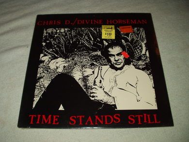 Chris D / Divine Horseman: TIME STANDS STILL 1984