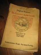 NIELSEN, YNGVAR: DA UNIONEN SKULDE BRISTE. Opplevelser og Optegnelser 1890-1895. 1915.