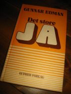 EDMAN, GUNNAR: DET STORE JA. 1974.