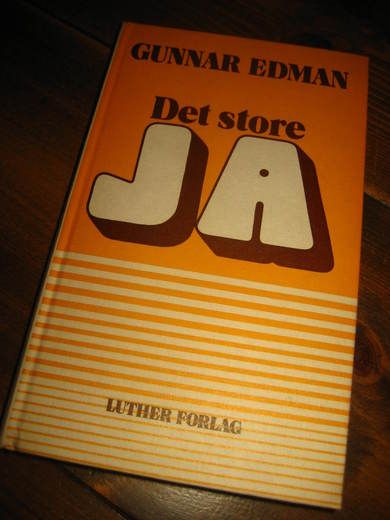 EDMAN, GUNNAR: DET STORE JA. 1974.