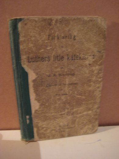 Sverdrup: Forklaring til Luthers lille klatekisma 1919