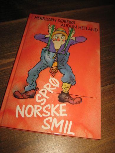 SØREBØ / HETLAND: SPRØ NORSKE SMIL. 1991. 