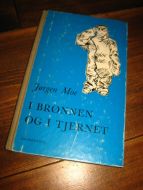 MOE, JØRGEN: I BRØNNEN OG I TJERNET. 1963.