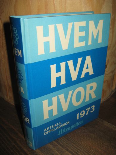 1973, Hvem Hva Hvor.