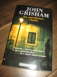 GRISHAM: En amerikaner i Italia. 2010.