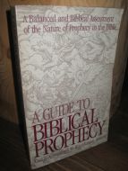 Gasque: A GUIDE TO BIBLICAL PROPHECY. 1989.