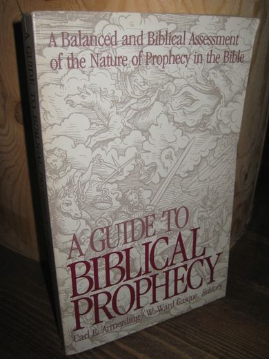 Gasque: A GUIDE TO BIBLICAL PROPHECY. 1989.