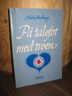 Nordhaug: På talefot med troen. 1985