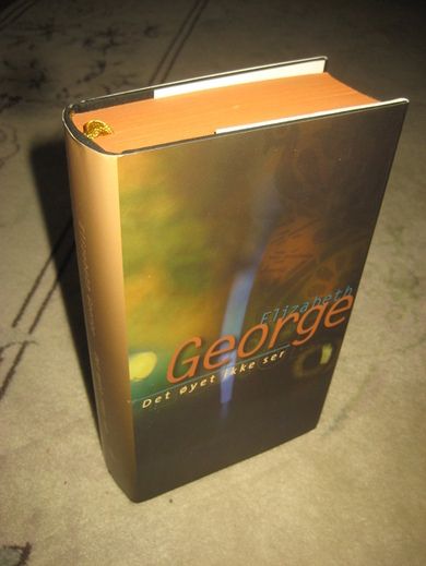 GEORGE, ELIZABETH: DET ØYET IKKE SER. 1999.