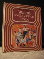 VESTLY, ANNE CATH: Åtte små, to store og en lastebil. 1974.