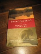 COELHO PAULO: VED ELVEN PIEDRA SATT JEG OG GRÅT 2004