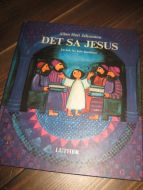 Jahsmann: DET SA JESUS.