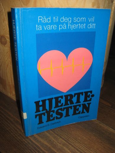 Diethrich: HJERTE TESTEN Råd til deg som vil ta vare på hjertet ditt 1987