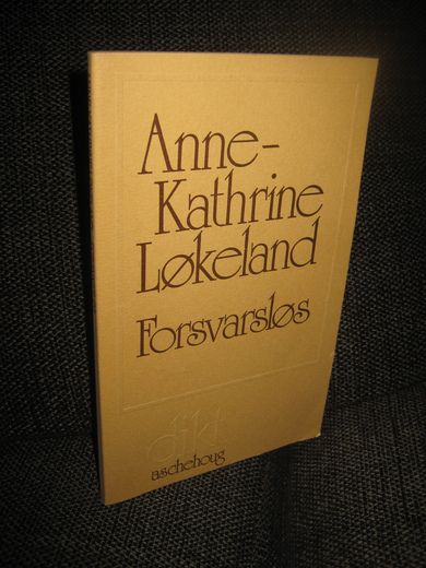 Løkeland: Forsvarsløs. 1977.