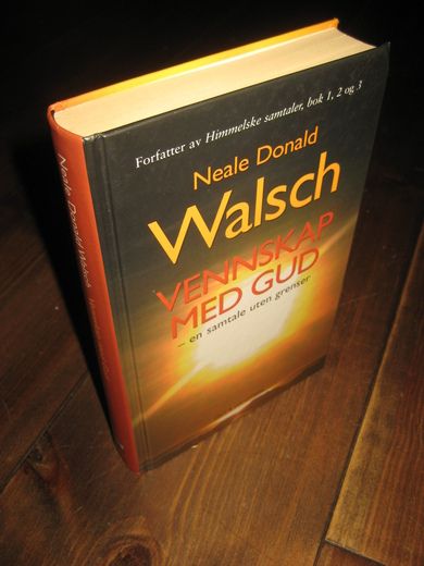 Walsch: VENNSKAP MED GUD.  2002.