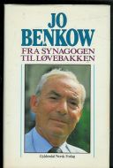 BENKOW, JO: FRA SYNAGOGEN TIL LØVEBAKKEN. 1985