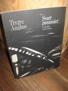 Anghus, Trygve: Svart passasjer. 1983.