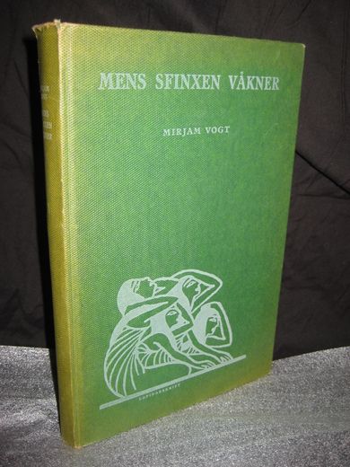 VOGT: MENS SFINXEN VÅKNER. Fra livet i det moderne Egypt. MCMXLIV.