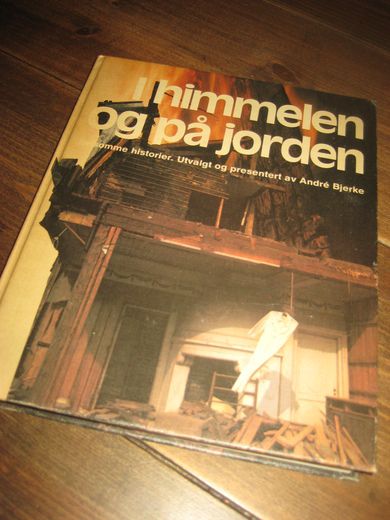 Bjerke, Andre': I HIMMELEN OG PÅ JORDEN. 1976. 
