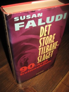 FALUDI: DET STORE TILBAKESLAGET. 90 åras kvinnebilde. 1993. 