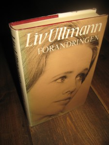 Ullmann, Liv: FORANDRINGEN. 1976.