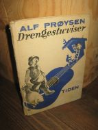 PRØYSEN, ALF: Drengestuviser. 1948.