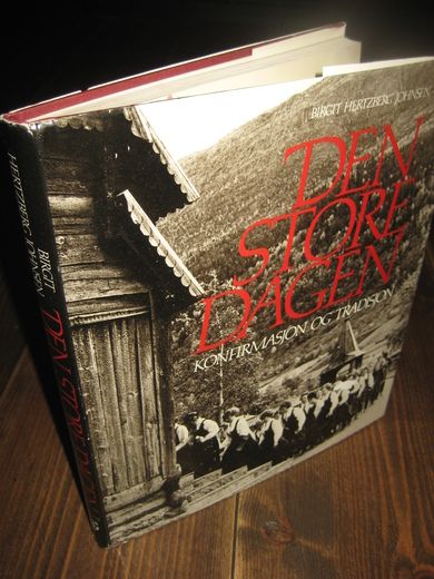 JOHNSEN: DEN STORE DAGEN. KONFIRMASJON OG TRADISJON. 1985.