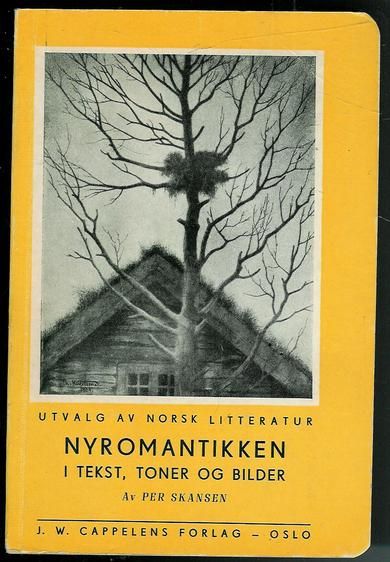 SKANSEN PER: NYROMANTIKKEN I TEKST TONER OG BILDER 1945