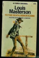 Masterson Louis: TO THE DEATH SENOR KANE 1975