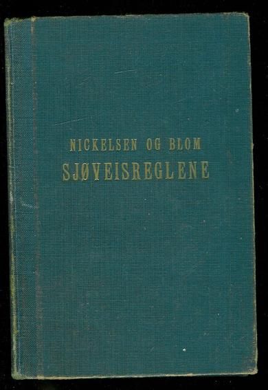 NICKELSEN OG BLOM. SJØVEISREGLENE. 1956