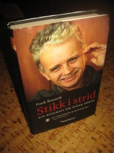 Rossavik, Frank: Stikk i strid. En biografi om EINAR FØRDE. 2007.
