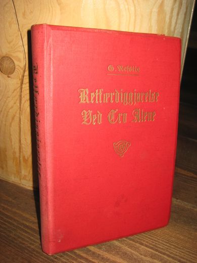 REFSTIE: RETTFERDIGGJØRELSE VED TRO ALENE. Tanker ved GALATERBREVET. 1926.