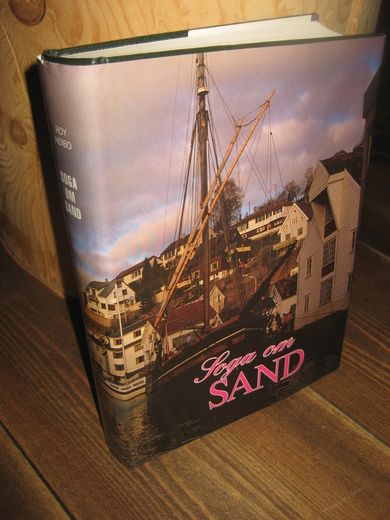 HØIBO: SULDAL KULTURSOGE. SOGA OM SAND. 1993.