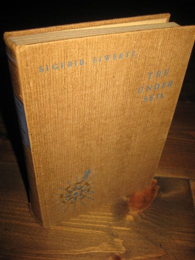SIWERTZ, SIGFIED: TRE UNDER SEIL. 1943. 