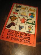 STEEN, VAGN: JEG ER INGEN DIKTSAMLING.1967. 