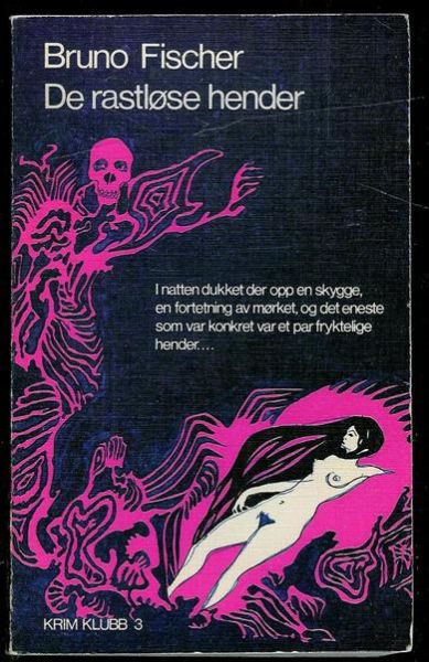 Fisher, Bruno: De rasløse hender. 1970