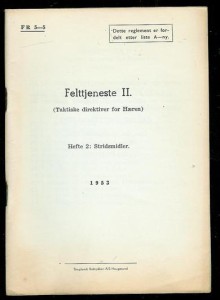 Felttjeneste II. Hefte 2. Stridsmidler. 1953