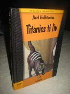Hellstenius: Titanics ti liv. 2007.