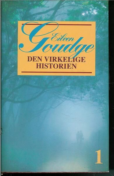 Goudge, Eileen: DEN VIRKELIGE HISTORIEN. 1.  1995.