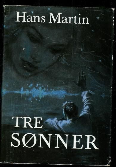 Martin, Hans: TRE SØNNER. 1961