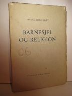 BERGGRAV, EIVIND: BARNESJEL OG RELIGION. 1949