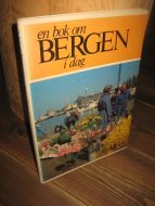 Gjesdal: en bok om BERGEN i dag. 1981..