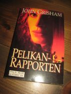 GRISHAM JOHN: PELIKAN RAPPORTEN 1995