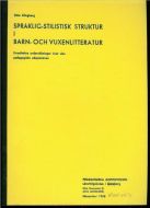 Klingberg: SPRÅKLIG- STILISTISK STRUKTUR I BARN- OCH VUXENLITTERATUR. 1968.