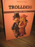 Cropp: TROLLDEIG. 1985.