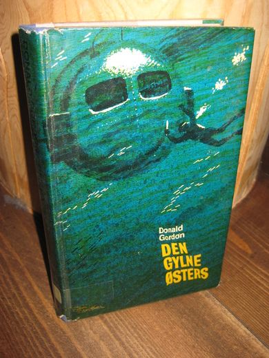 Gordon, Donald: DEN GYLNE ØSTERS. 1970.