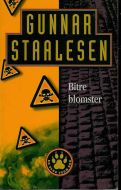 GUNNAR STAALESEN: Bitre blomster. 1998.